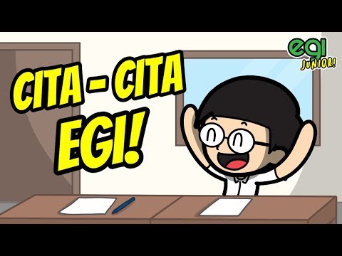 Cita - Cita Egi Junior!