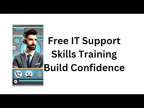 Free IT Support Skills Training, Job Readiness, and Building Confidence