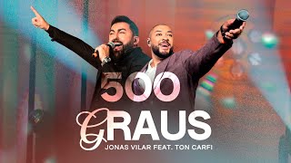 Jonas Vilar Feat. @TonCarfi  500 GRAUS (DVD - PENTECOSTAL) #pentecostal