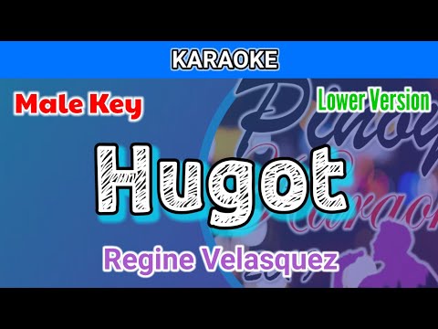 Hugot by Regine Velasquez (Karaoke : Male Key : Lower Version)