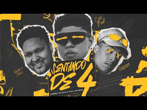 SENTANDO DE 4 (FAZ UM VUK VUK) - CJNOBEAT, MC KEVIN O CHRIS, SOUCREAM