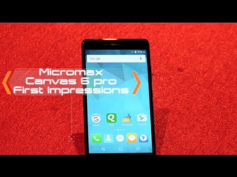 (ENGLISH) Micromax Canvas 6 Pro First Impression - Digit.in