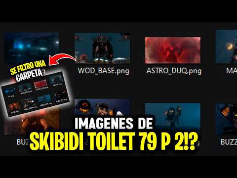SKIBIDI 79 PARTE 2 SE FILTRA EN IMAGENES!? 😱 SPOILER CAMERAMAN 🤫 Skibidi Toilet 79 Parte 1