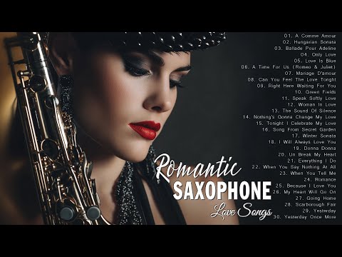 Top 400 Romantic Saxophone Love Songs | Soft and Beautiful Background Melodies for Love and Dating