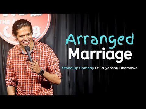 Arranged Marriage - Stand Up Comedy ft. Priyanshu Bharadwa (FULL SPECIAL)