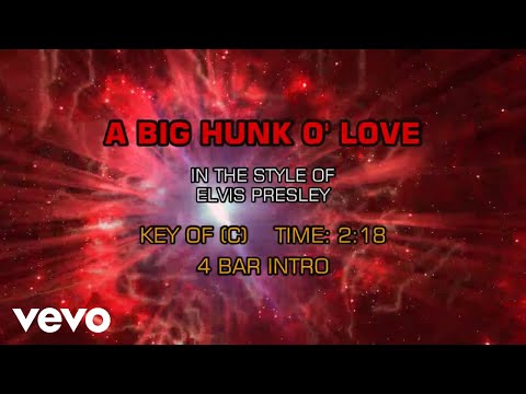 Elvis Presley – A Big Hunk O’ Love (Karaoke)