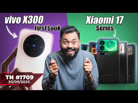 Xiaomi 17 Pro Max Launch, vivo X300 First Look, OMG! Meta Ray-Ban, Apple New Event?, Ear 3-#TTN1709