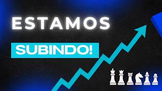 Estamos subindo!📈♟️😀