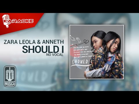 Zara Leola & Anneth – Should I (Official Karaoke Video) | No Vocal – Male Version