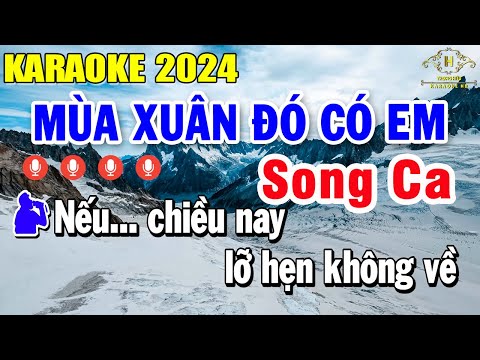 Mùa Xuân Đó Có Em Karaoke Song Ca 2024 – Beat Nhạc Sống | Trọng Hiếu