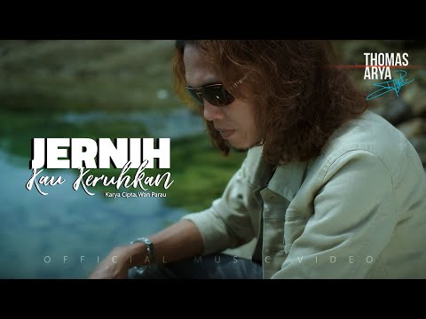 Thomas Arya - Jernih Kau Keruhkan ( Official Music Video )