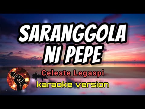 SARANGGOLA NI PEPE - CELESTE LEGASPI (karaoke version)