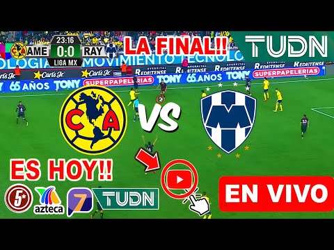 🔴 En Vivo: América vs Monterrey en vivo ⚽| Horario Donde Ver AMÉRICA VS MONTERREY FINAL PARTIDO IDA