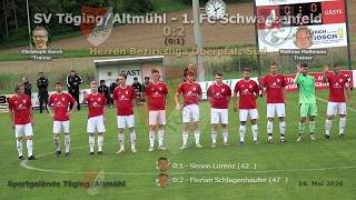 SV Töging/Altmühl - 1. FC Schwarzenfeld 0:2 - Herren Bezirksliga Oberpfalz Süd