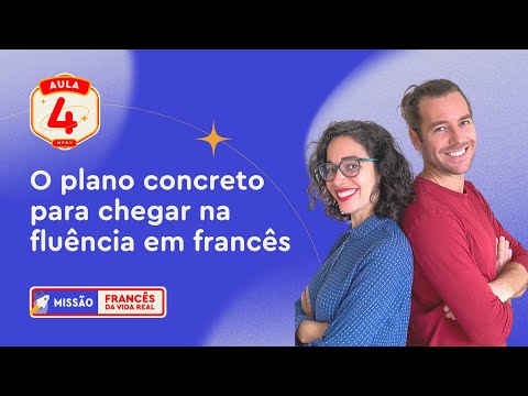 🚀 Aula 4. Missão FVR | O plano concreto para chegar na fluência em francês em somente 3 meses