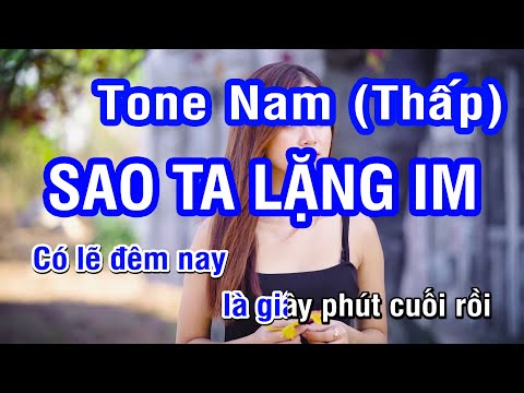 Karaoke Sao Ta Lặng Im Tone Nam (Thấp) | Nhan KTV