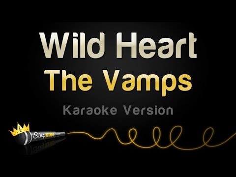 The Vamps – Wild Heart (Karaoke Version)