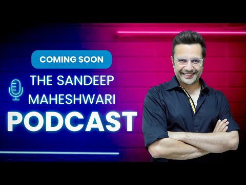 Coming Soon! The Sandeep Maheshwari PODCAST