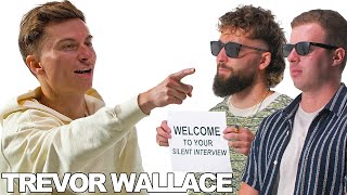 We Paid Trevor Wallace to Roast Us | Silent Interviews