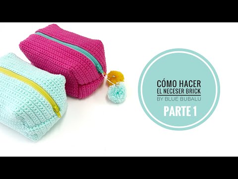 Cómo hacer el Neceser Brick de crochet. Parte 1