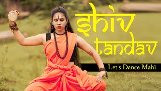 TANDAVA of THE LORD SHIVA| SHIVA TANDAVA STOTRAM I Choreographed by Mahi