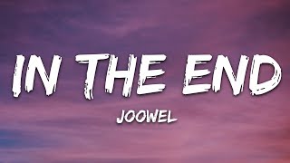 Joowel - In The End (Lyrics)