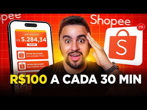 AFILIADO SHOPEE: COMO SER AFILIADO SHOPEE E RECEBER R$100 A CADA 30 MINUTOS (Passo a Passo)