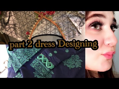 Dress Designing Part 2 - Elegant ,Simple and Stylish Designs !!!