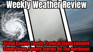 Hurricanes In Pacific, Tropical Storm Edouard, & Severe Storms In New York - Weekly Weather Review