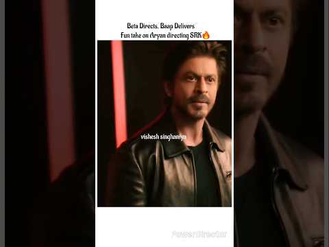 Beta DirectsBaap Delivers Fun take on Aryan directing SRK🔥#viral #funny #bollywood #edit #viral