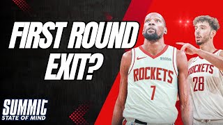 Can The Houston Rockets Advance Past The First Round? | Summit State Of Mind