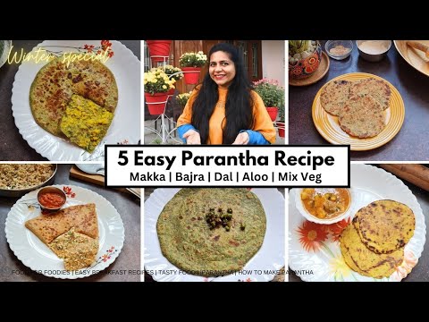 5 Easy breakfast #Paranthe for winters | Moong Dal | Aloo Bathua | Makka | Bajra | Mix Veg Parantha