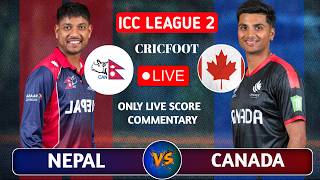 Nepal vs Canada Cricket Live Scores Commentary |  2nd Innings | Cwc League 2 Match 138th | Cricfoot
