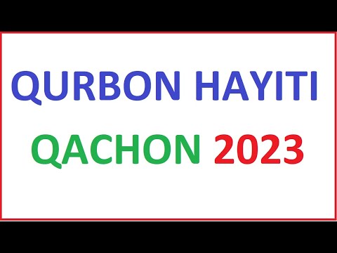 КУРБОН ХАЙИТИ КАЧОН 2023 QURBON HAYITI QACHON 2023 qurbon hayit 2023 qachon қурбон ҳайити 2023 қачон