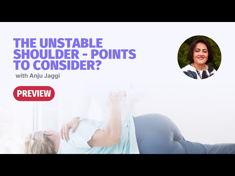 The Unstable Shoulder - Points to Consider? with Anju Jaggi | Masterclass PREVIEW