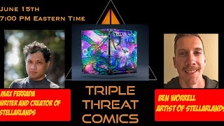 Triple Threat Comics Youtube Channel- Season 6: Episode 15: Guests Max Ferrada & Ben Worrell