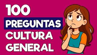 Solo el 10% Puede Responder Estas 100 Preguntas de Cultura General