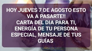 Hoy jueves 7 de agosto esto va a pasarte!!  msj de tu p.e y msj de tus guías @NAYADESOLMEDIUM