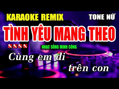 TÌNH YÊU MANG THEO Karaoke Nhạc Sống Remix Hay Nhất – Dễ Hát Nhất