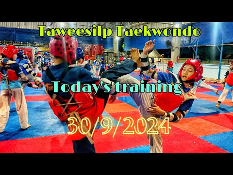 #taekwondo training 30/9/2024 #taweesilp_taekwondo_Thailand