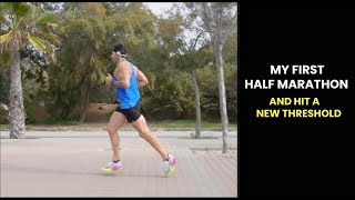 MY FIRST HALF MARATHON AND HIT A NEW THRESHOLD