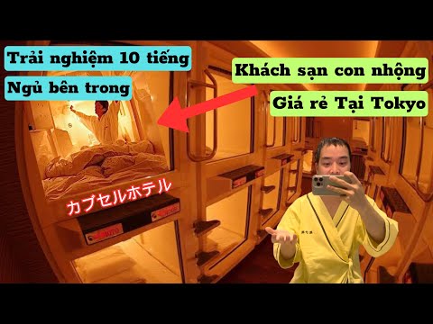 550 | Trải Nghiệm 10 Tiếng Ngủ Trong “KHÁCH SẠN CON NHỘNG” 5 Sao Giá Siêu Rẻ Ở Nhật | Đức Thư Vlogs