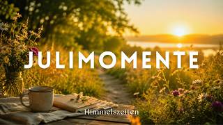 Juli: Ruhe & Natur erleben | Eine friedliche Geschichte