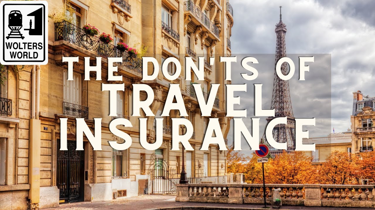 The Don'ts of Travel Insurance - Watch Before You Travel - Wolters World