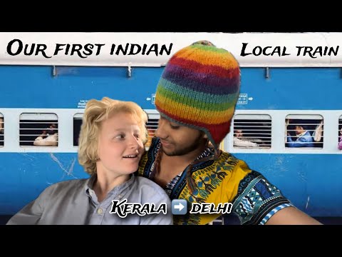 കേരളം വിട്ടതും പണി കിട്ടി തുടങ്ങി | kerala to delhi in local indian train compartment