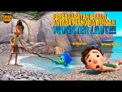 KETIKA MONSTER LAUT BERSAHABAT DENGAN MANUSIA!! - ALUR CERITA " LUCA"
