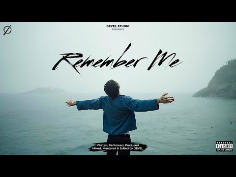 DEVEL - REMEMBER ME | HINDI RAP SONG