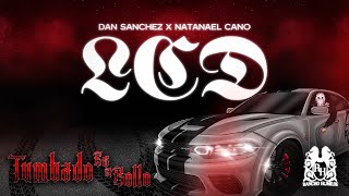 Dan Sanchez x Natanael Cano - LCD [Official Visualizer]