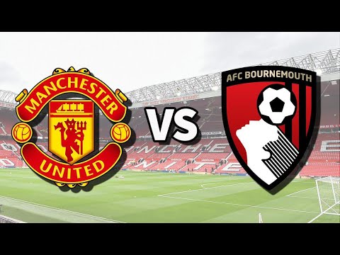 Manchester United vs Bournemouth Live