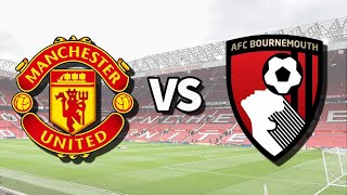 Manchester United vs Bournemouth Live